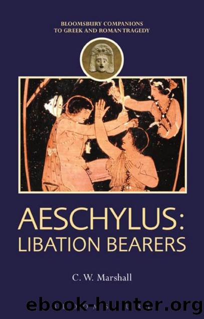 Aeschylus: Libation Bearers by C. W. Marshall