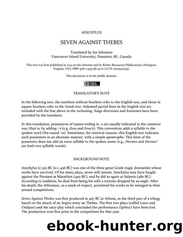 Aeschylus. Seven Against Thebes. Trans. Ian Johnston. Richer Resources Publications.  [ancient greece,  military,  mythos,  drama,  epic] propagate.info by ianjo