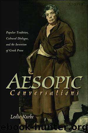 Aesopic Conversations by Kurke Leslie;
