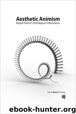 Aesthetic Animism by Johnston David Jhave;