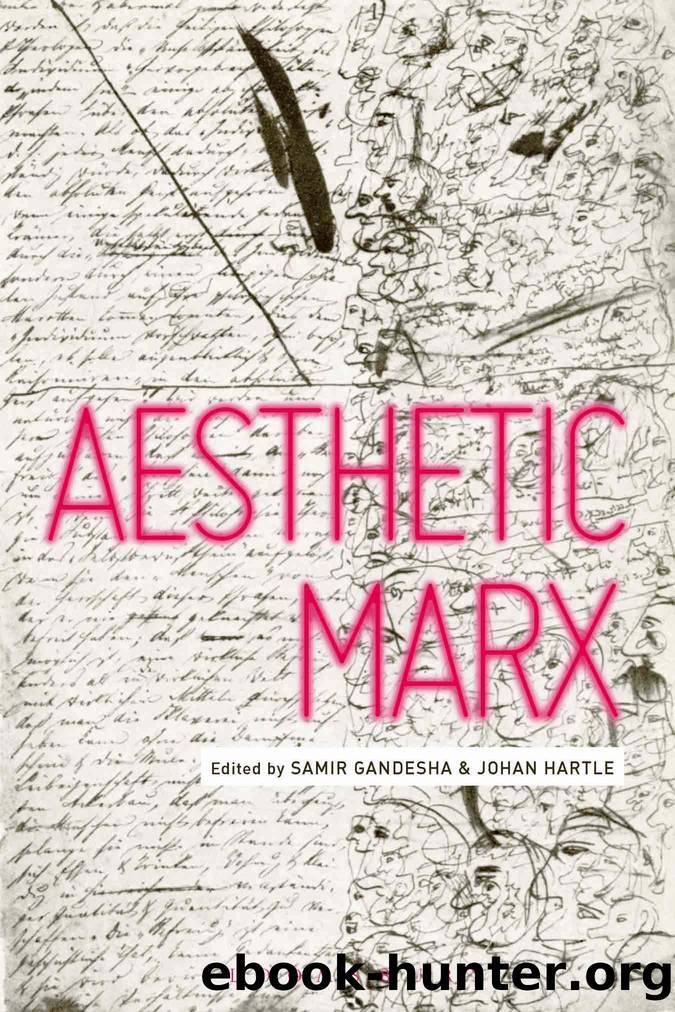 Aesthetic Marx by Samir Gandesha;Johan F. Hartle;