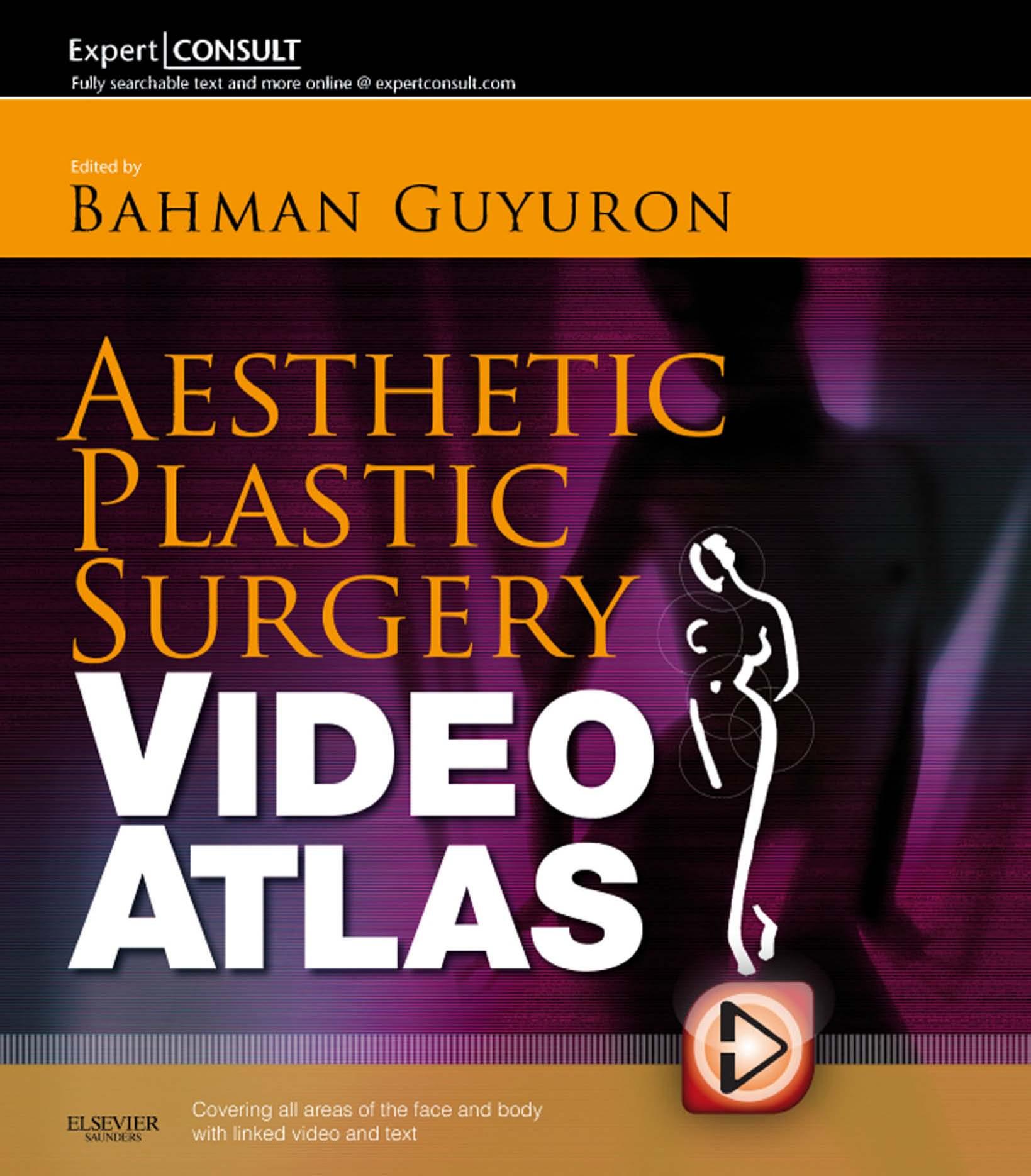 Aesthetic Plastic Surgery Video Atlas by Bahman Guyuron