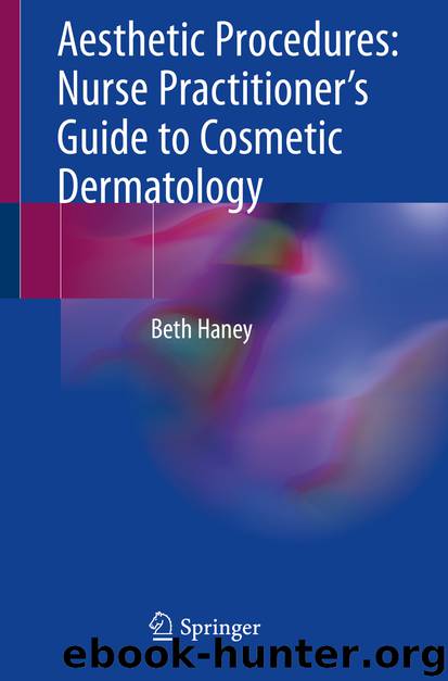 Aesthetic Procedures: Nurse Practitioner’s Guide to Cosmetic Dermatology by Beth Haney