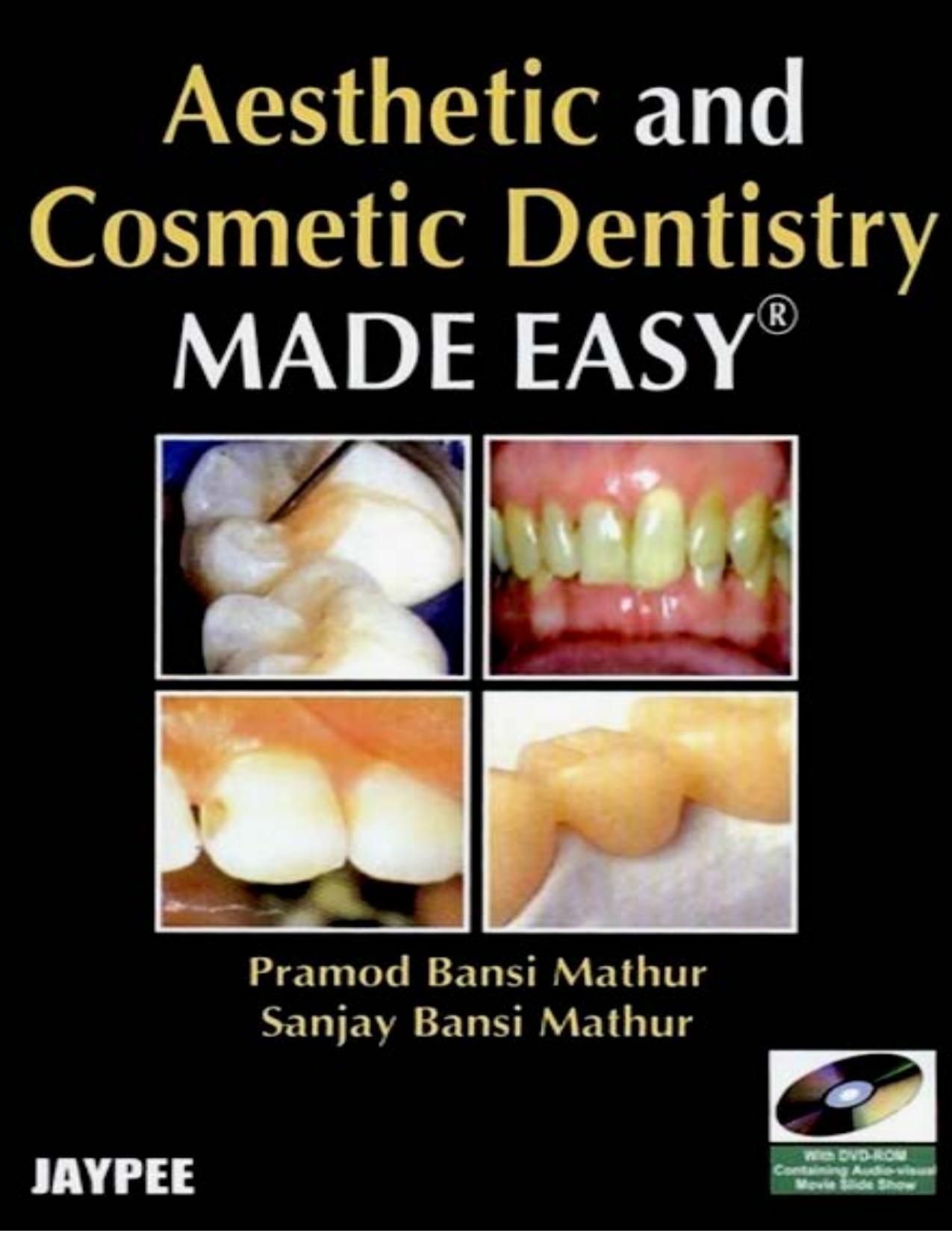 Aesthetic and Cosmetic Dentistry Made Easy by Pramod Bansi Mathur