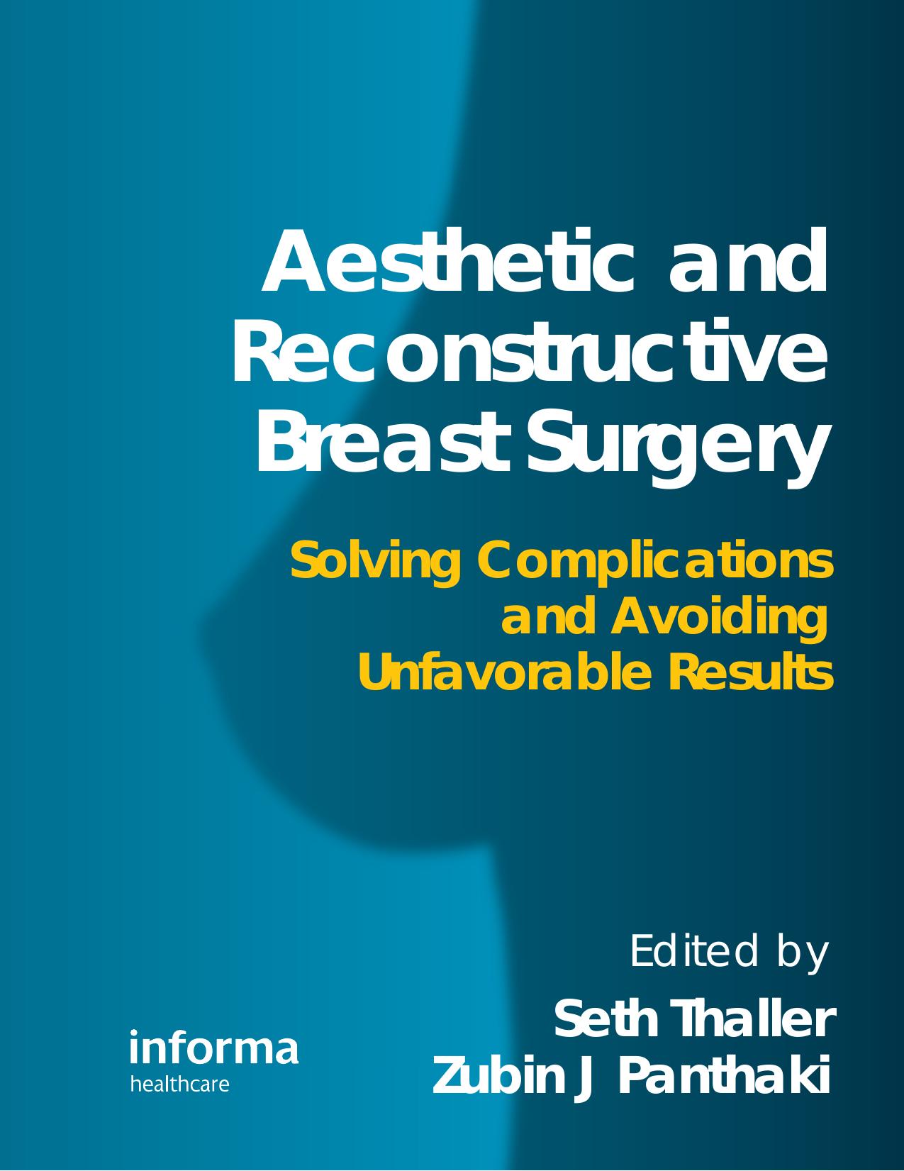 Aesthetic and reconstructive breast surgery: solving complications and avoiding unfavorable results by Seth R Thaller; Zubin J Panthaki