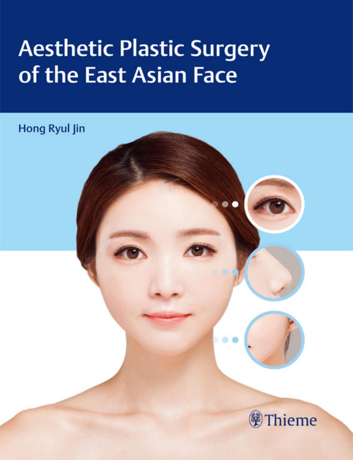 Aesthetic plastic surgery of the East Asian face by Chin Hong-nyul
