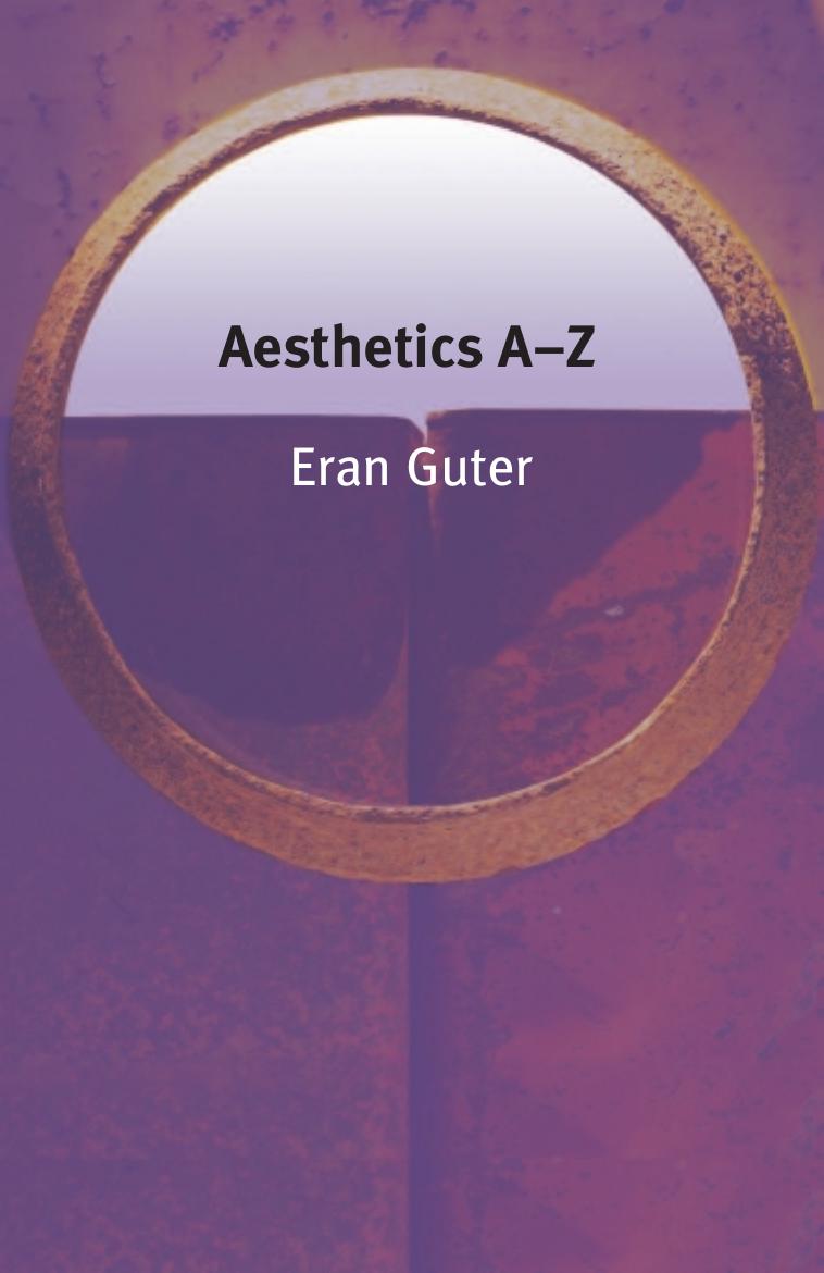Aesthetics A-Z by Guter Eran
