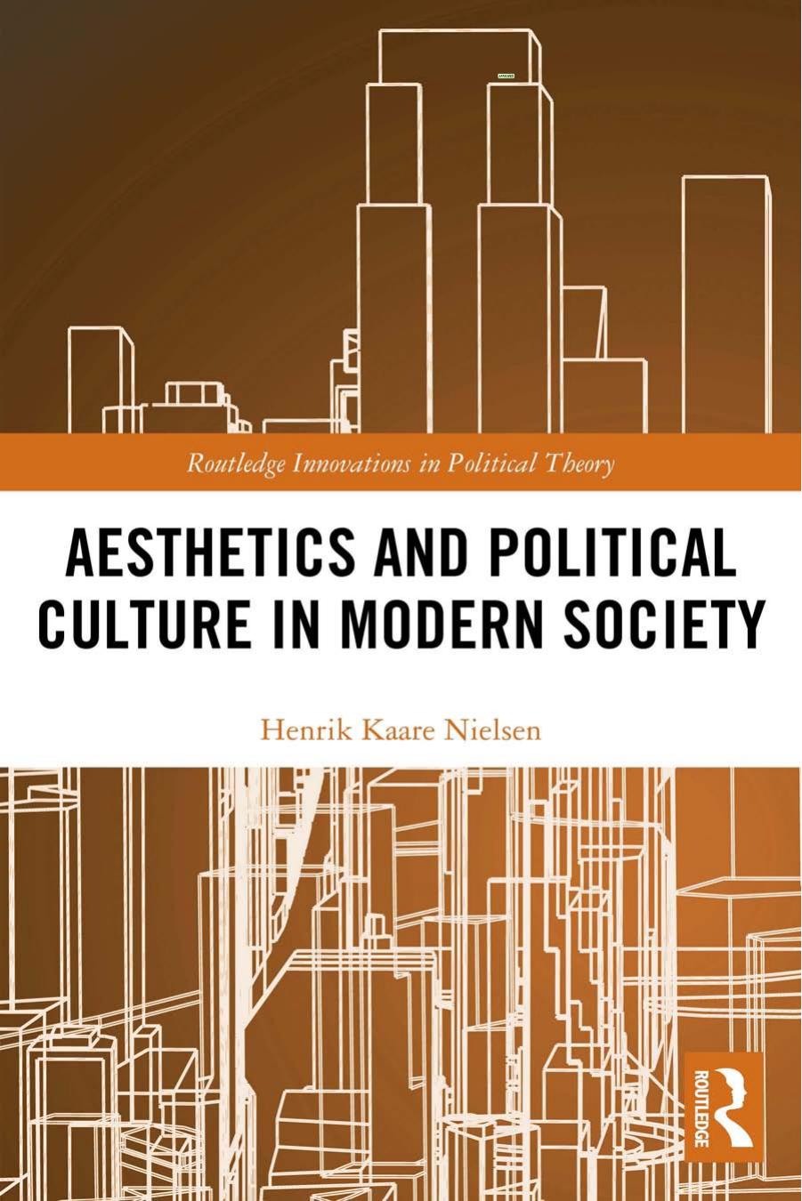 Aesthetics and Political Culture in Modern Society by Henrik Kaare Nielsen
