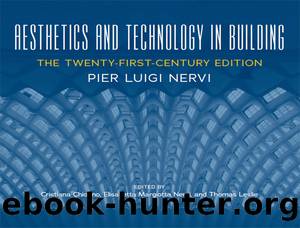 Aesthetics and Technology in Building by Nervi Pier; Chiorino Cristiana; Nervi Elisabetta