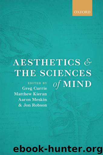 Aesthetics and the Sciences of Mind by Greg Currie Matthew Kieran Aaron Meskin and Jon Robson