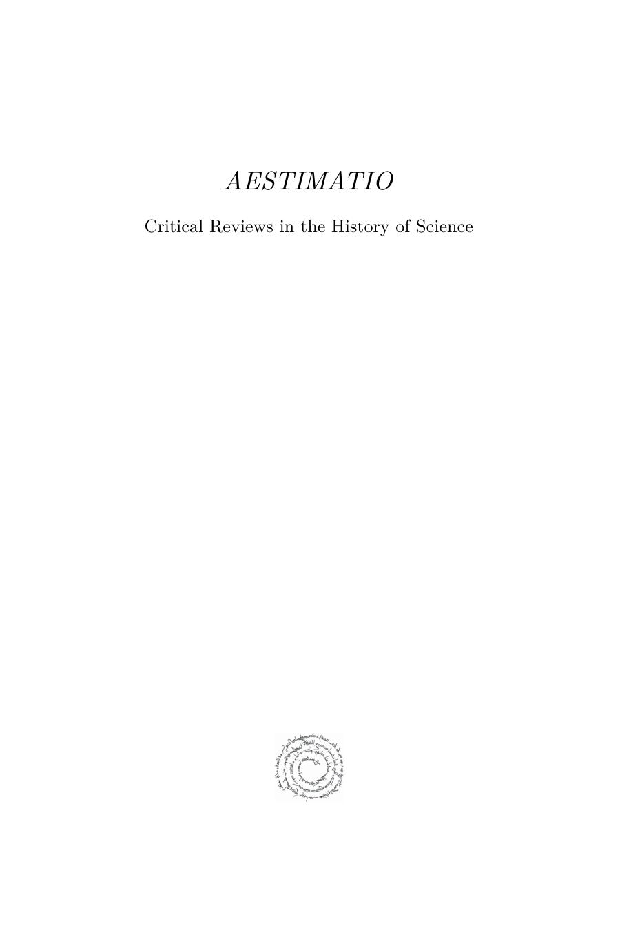 Aestimatio: Critical Reviews in the History of Science (Volume 6) by Alan Bowen (editor) Tracey Rihll (editor)