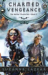 Aether Chronicles 02 - Charmed Vengeance by Suzanne Lazear
