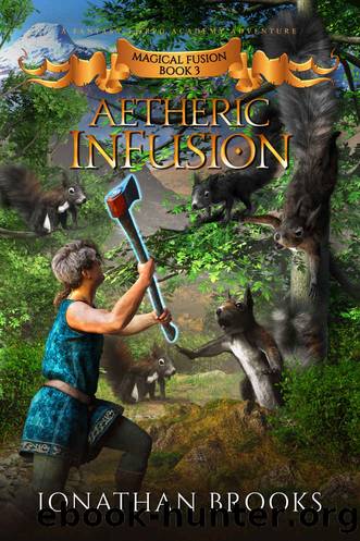 Aetheric InFusion: A Fantasy LitRPG Academy Adventure by Jonathan Brooks