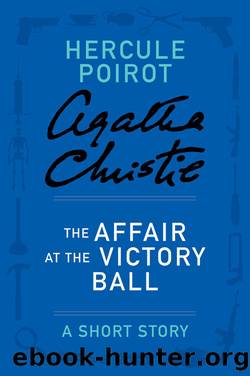 Affair at the Victory Ball by Agatha Christie