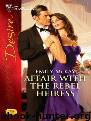 Affair with the Rebel Heiress by Emily McKay