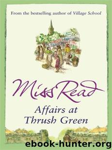 Affairs at Thrush Green by Miss Read