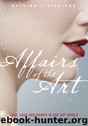 Affairs of the Art by Katrina Strickland
