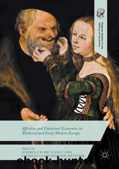 Affective and Emotional Economies in Medieval and Early Modern Europe by Andreea Marculescu & Charles-Louis Morand Métivier