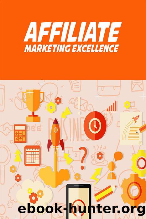Affiliate Marketing Excellence by Brock David;