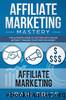 Affiliate Marketing Mastery by Craig Price