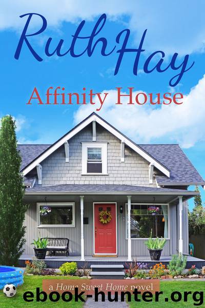 Affinity House by Ruth Hay