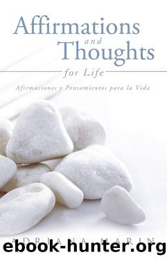 Affirmations and Thoughts for Life by Adriana Marin