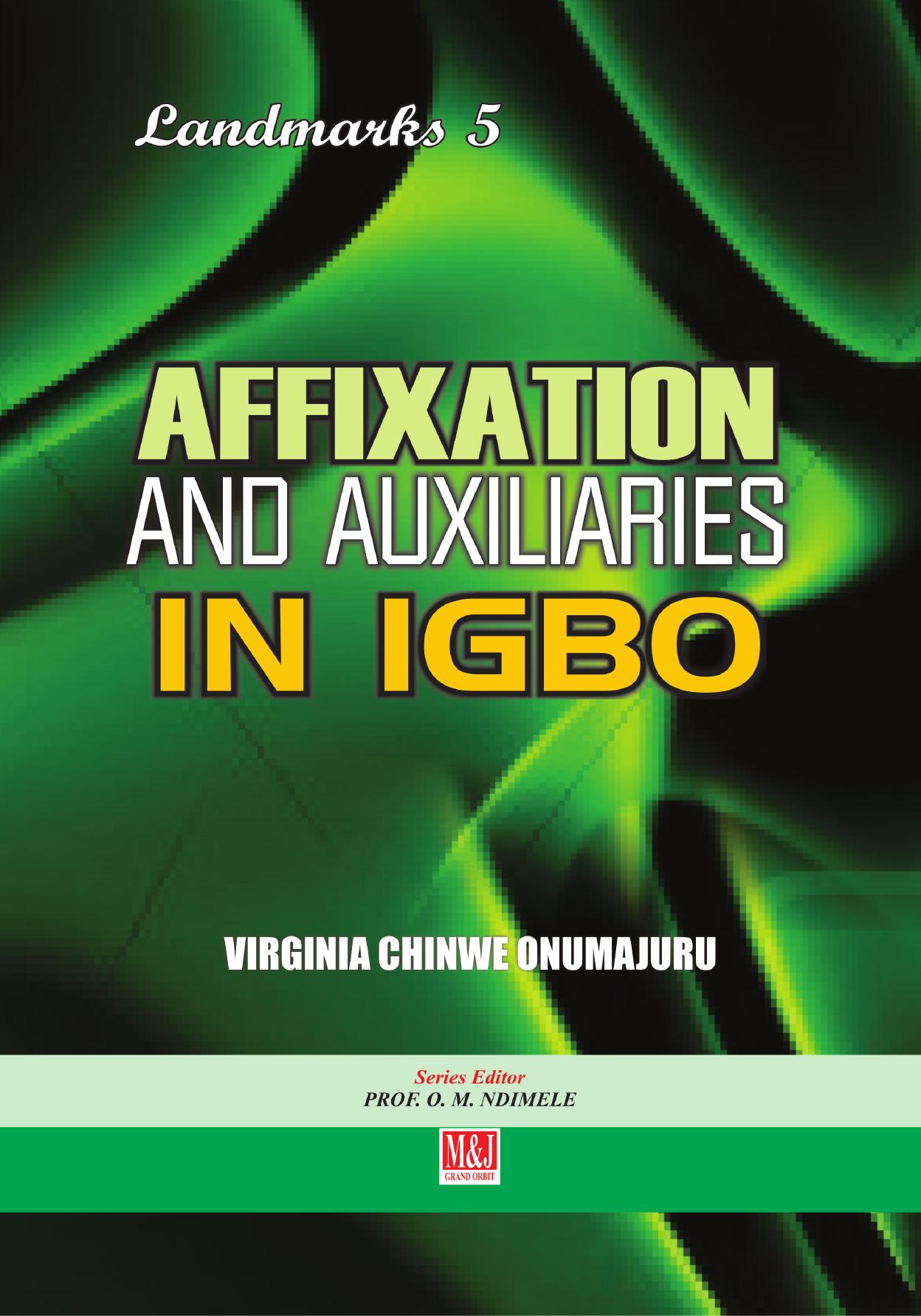 Affixation and Auxiliaries in Igbo by Chinwe Onumajuru