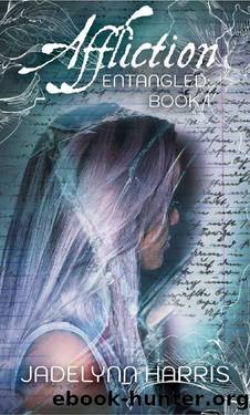 Affliction (The Entangled Series Book 1) by Jadelynn Harris