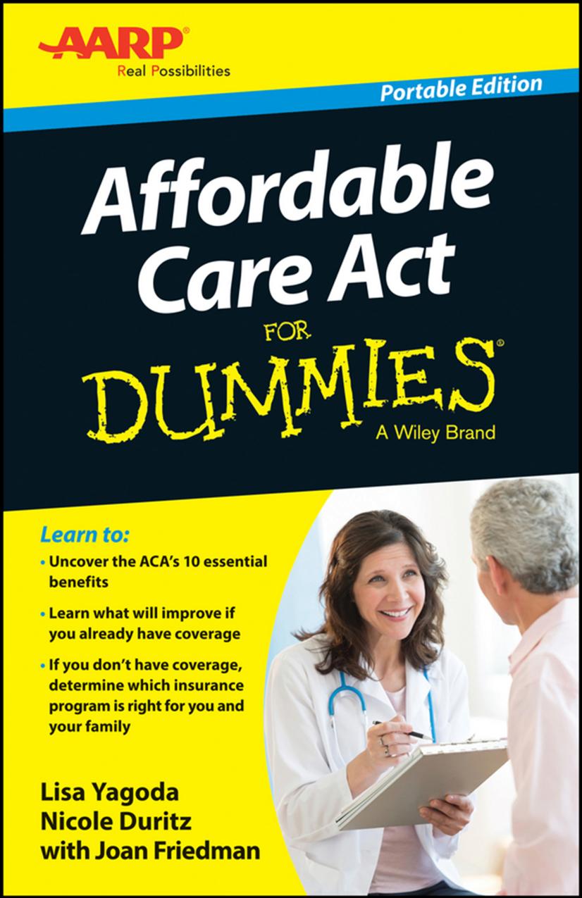 Affordable Care Act For Dummies, Portable Edition by Yagoda Lisa; Duritz Nicole; Friedman Joan