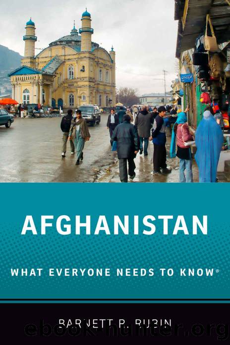 Afghanistan (What Everyone Needs To KnowÂ®) by Barnett R. Rubin