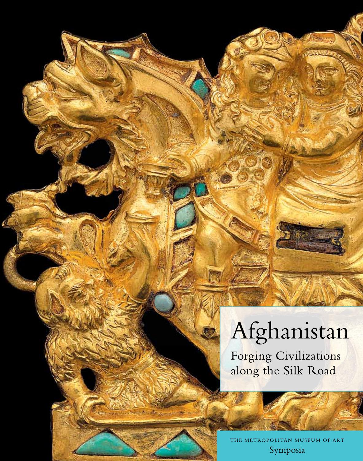 Afghanistan: Forging Civilizations along the Silk Road by Joan Aruz Elisabetta Valtz Fino