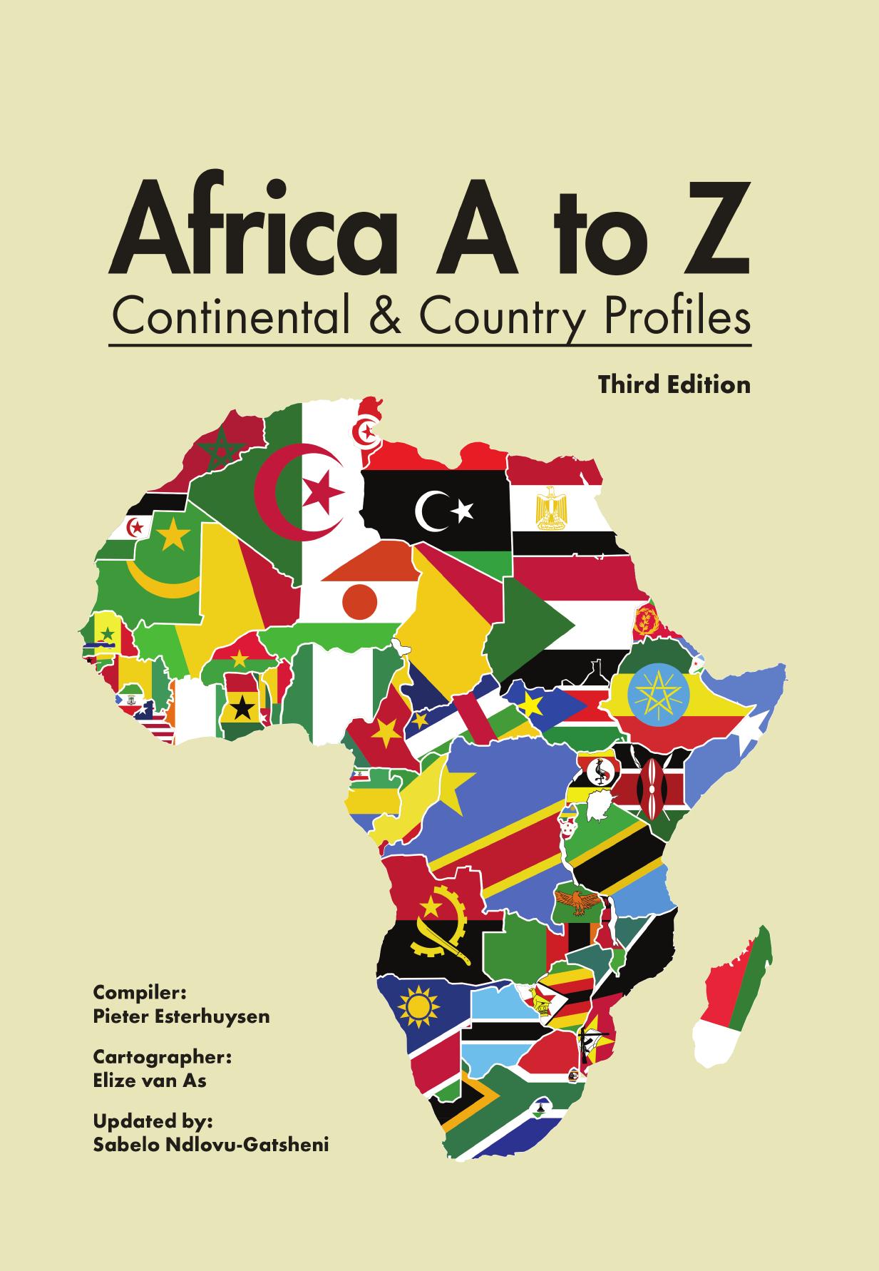 Africa A to Z: Continental and Country Profiles: Third Edition by Pieter Esterhuysen