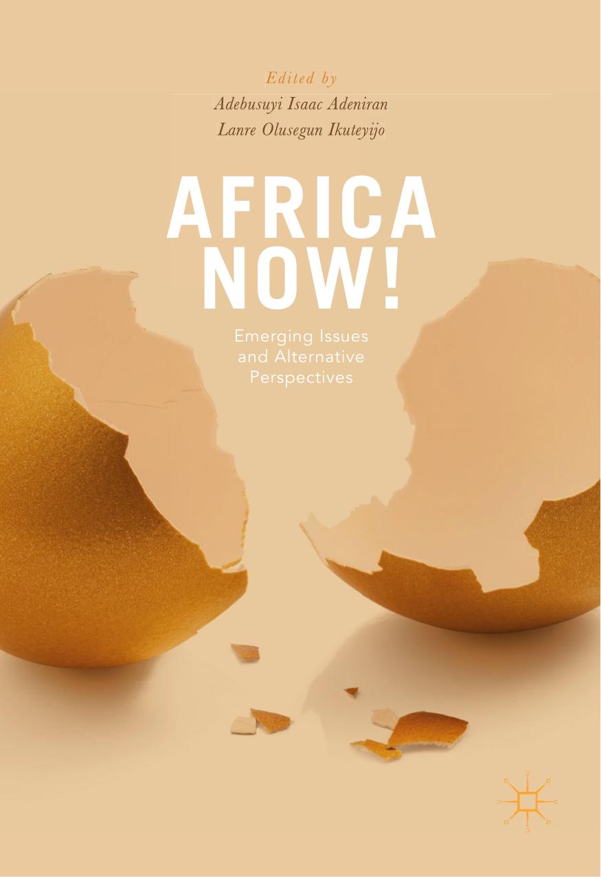 Africa Now! : Emerging Issues and Alternative Perspectives by Adebusuyi Adeniran Lanre Ikuteyijo (eds.)