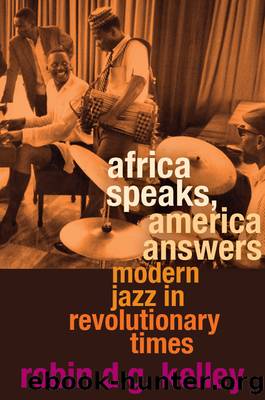 Africa Speaks, America Answers by Robin D. G. Kelley