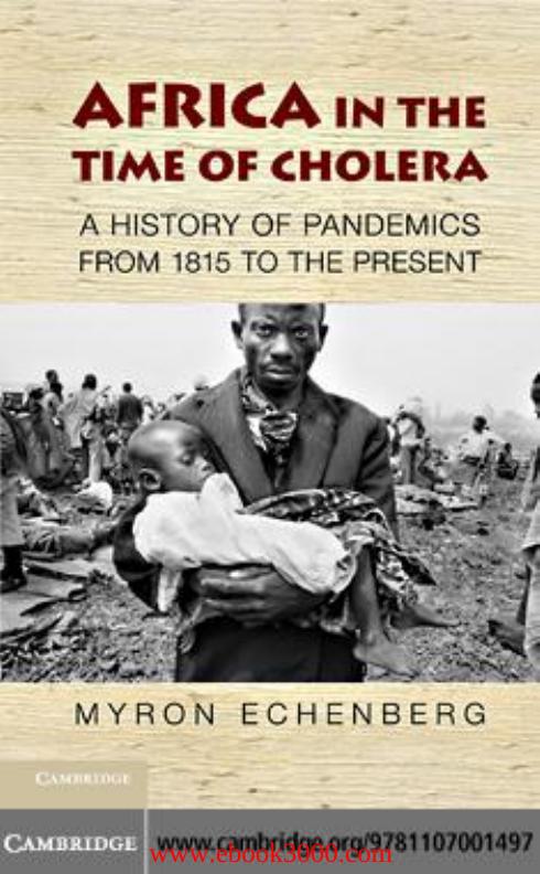 Africa in the Time of Cholera: A History of Pandemics from 1817 to the Present by Unknow