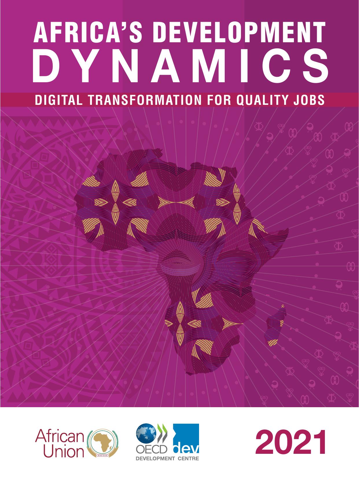 Africa's Development Dynamics 2021 Digital Transformation for Quality Jobs by OECD Publishing