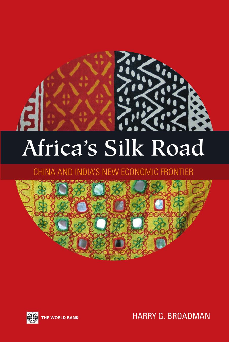 Africa's Silk Road : China and India's New Economic Frontier by Harry G. Broadman