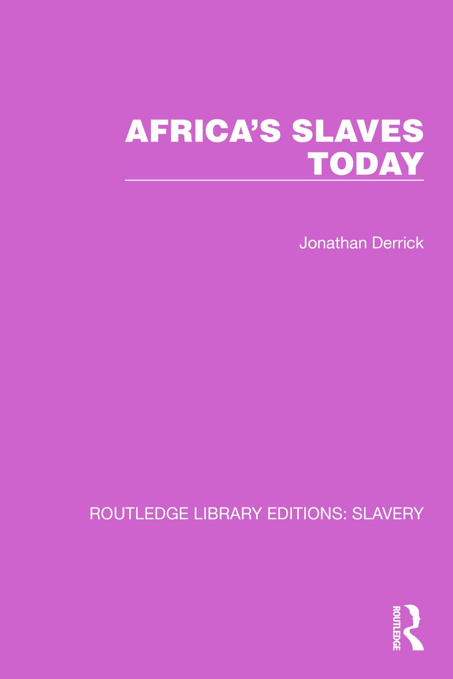 Africa's Slaves Today by Jonathan Derrick