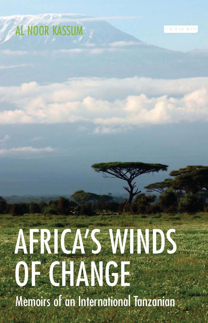 Africa's Winds of Change: Memoirs of an International Tanzanian by Al Noor Kassum
