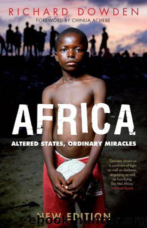 Africa: Altered States, Ordinary Miracles by Richard Dowden
