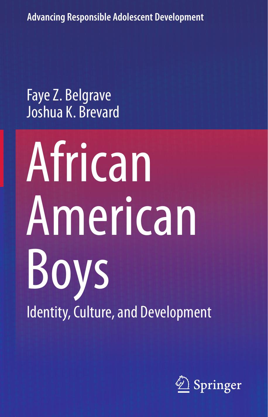 African American Boys: Identity, Culture, and Development by Faye Z. Belgrave Joshua K. Brevard (auth.)