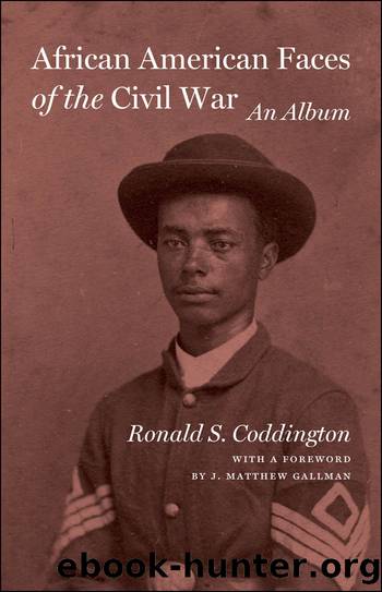African American Faces of the Civil War: An Album by Ronald S. Coddington