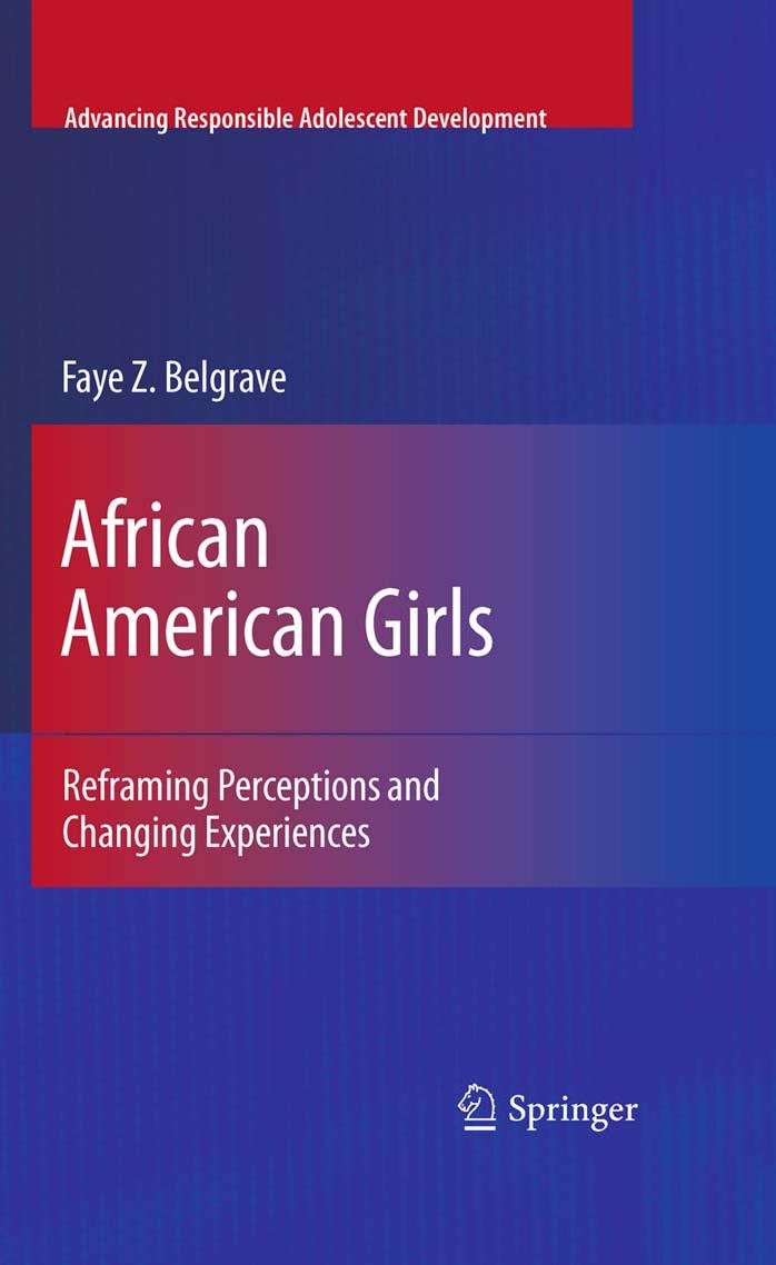 African American Girls: Reframing Perceptions and Changing Experiences by Faye Z. Belgrave (auth.)