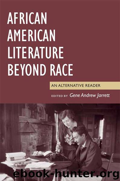 African American Literature Beyond Race by Gene Andrew Jarrett