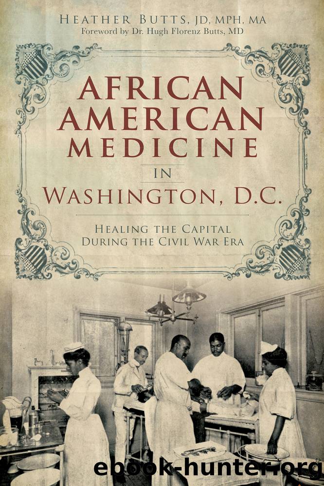 African American Medicine in Washington, D.C. by Heather M. Butts Hugh Florenz Butts