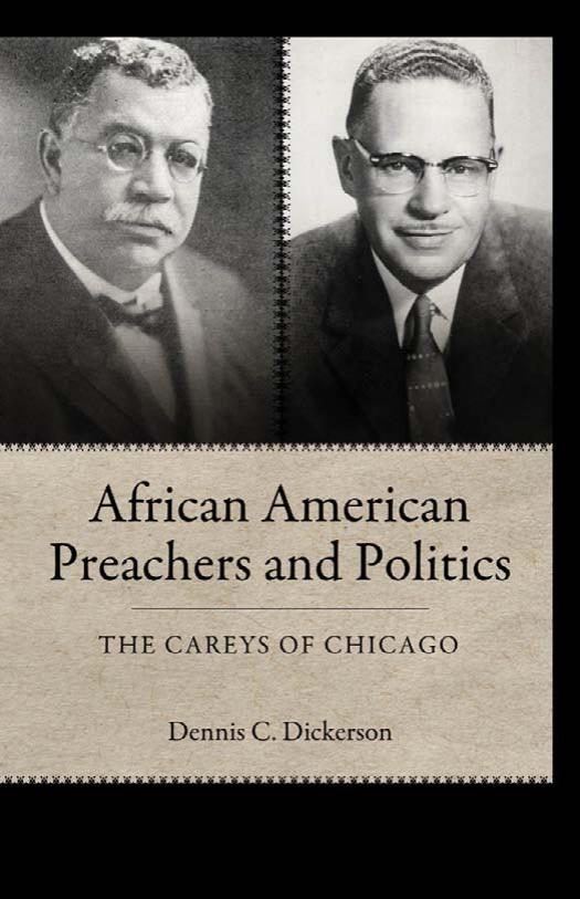 African American Preachers and Politics: The Careys of Chicago by Dennis C. Dickerson