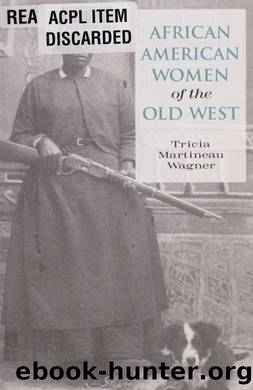 African American women of the Old West by Wagner Tricia Martineau
