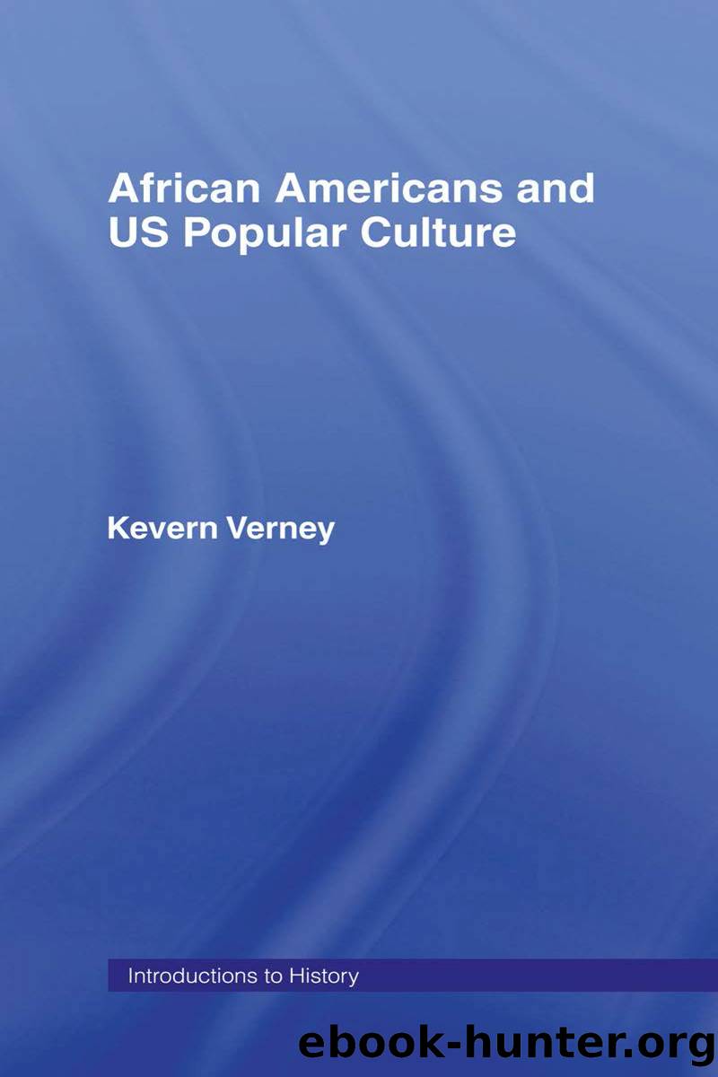 African Americans and US Popular Culture by Verney Kevern;