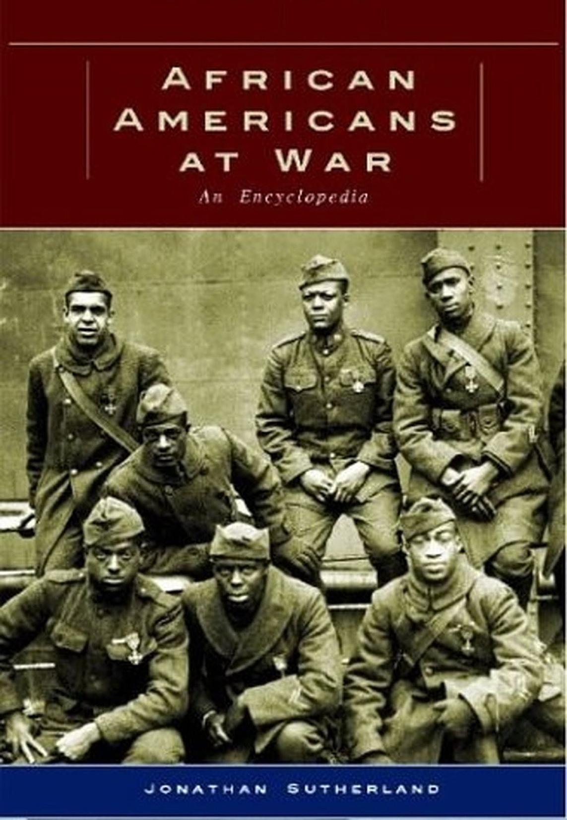 African Americans at War by An Encyclopedia