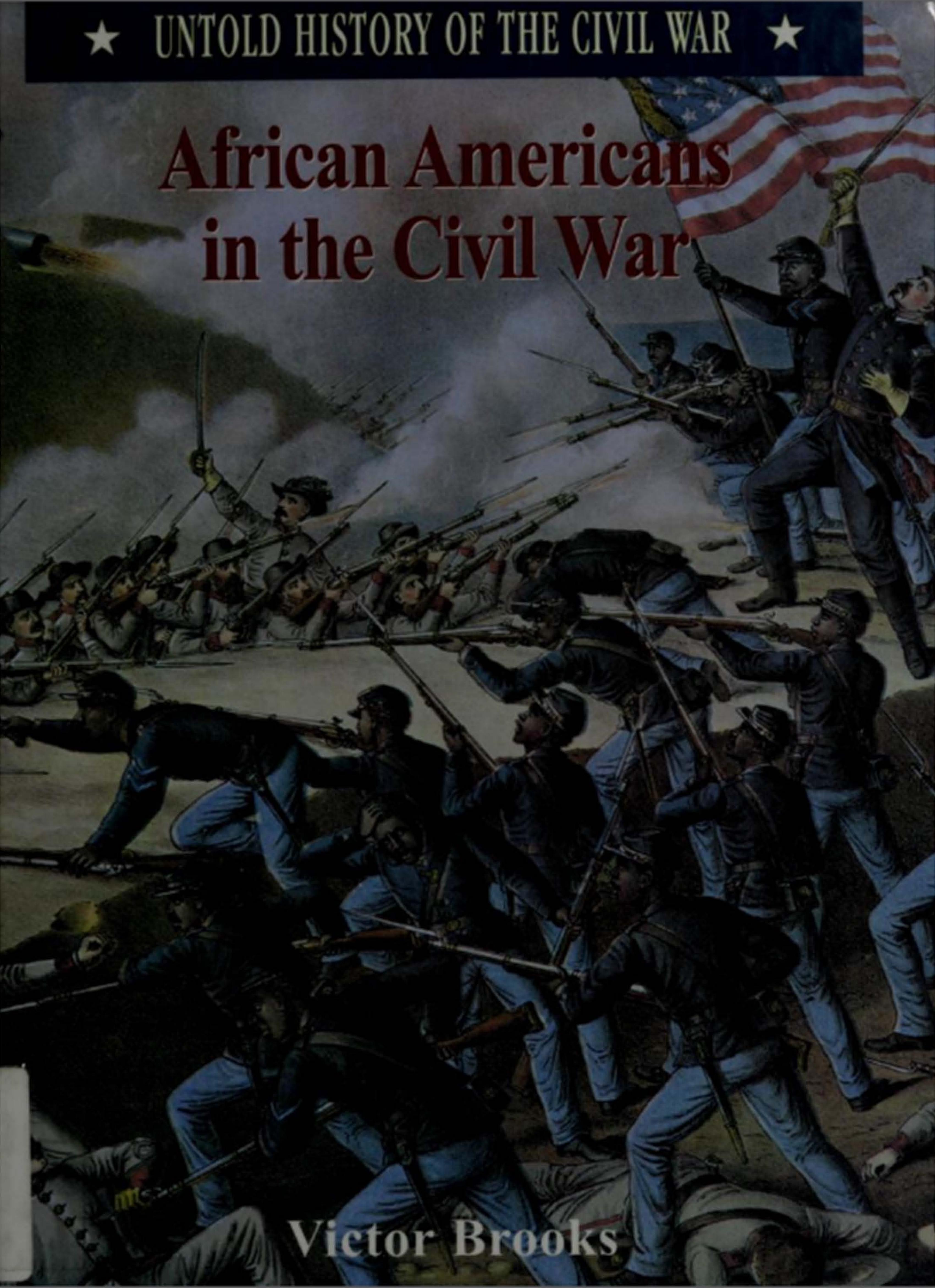 African Americans in the Civil War (Untold History of the Civil War) by Victor Brooks